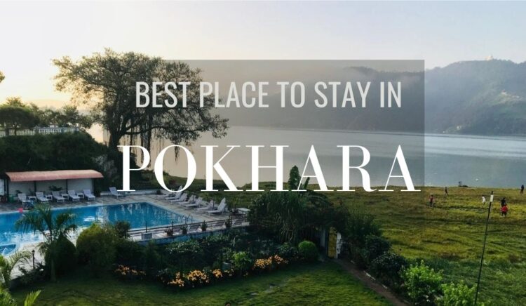 Where to Stay in Pokhara