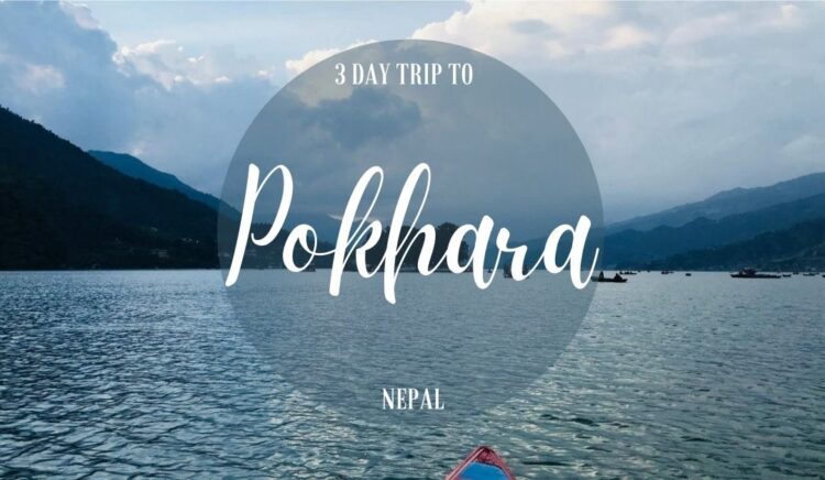 3 Day Trip to Pokhara Nepal