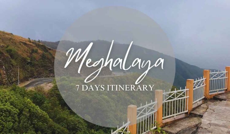 Meghalaya's 7 Days Itinerary